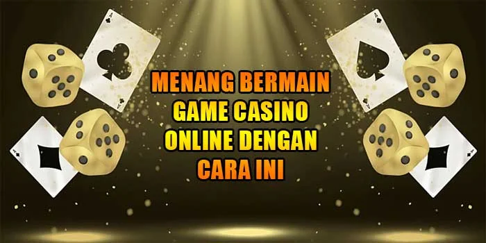 Menang-Game-Casino-Online-Dengan-Tips-Ini