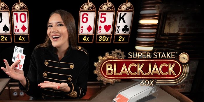 Super Stake Blackjack – Game Terbaik Dengan Fasilitas Inovatif