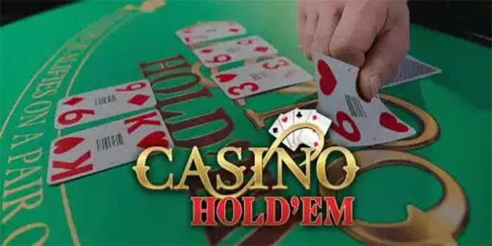 Cara Agar Menang Besar Konsisten Bermain di Casino Hold’em